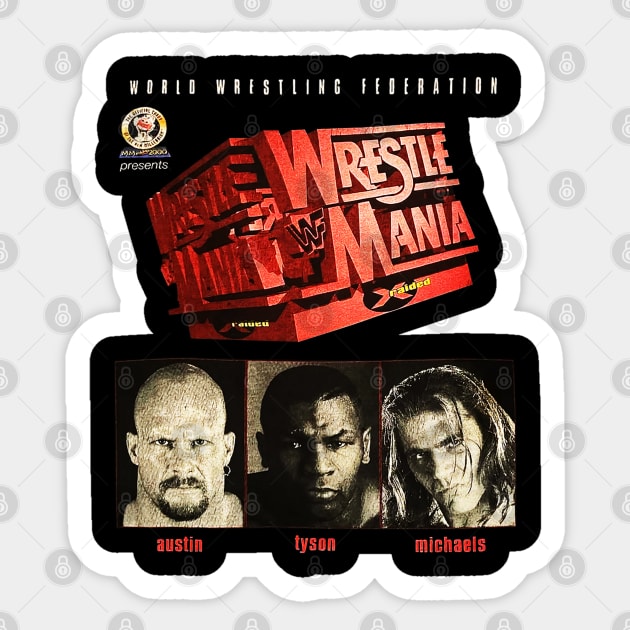Stone Cold Steve Austin - Shawn Michaels - Tyson - WrestleMania Sticker by nicklower